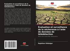 Évaluation et surveillance de la sécheresse à l'aide de données de télédétection kitap kapağı