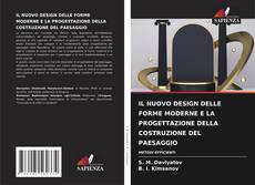 IL NUOVO DESIGN DELLE FORME MODERNE E LA PROGETTAZIONE DELLA COSTRUZIONE DEL PAESAGGIO kitap kapağı