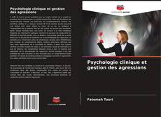 Psychologie clinique et gestion des agressions kitap kapağı