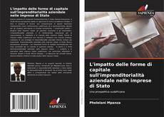 Bookcover of L'impatto delle forme di capitale sull'imprenditorialità aziendale nelle imprese di Stato
