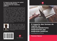 Copertina di O impacto das formas de capital no empreendedorismo empresarial nas empresas públicas