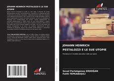 JOHANN HEINRICH PESTALOZZI E LE SUE UTOPIE kitap kapağı