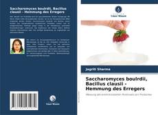 Bookcover of Saccharomyces boulrdii, Bacillus clausii - Hemmung des Erregers