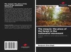 Обложка The maquis: the place of the forest in the nationalist movement