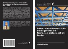 Buchcover von Intenciones empresariales de los jóvenes en formación profesional-Sri Lanka