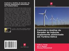 Capa do livro de Controlo e Análise do Gerador de Indução duplamente alimentado em Turbina Eólica 