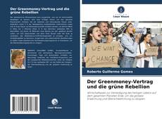 Bookcover of Der Greenmoney-Vertrag und die grüne Rebellion