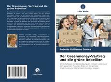 Capa do livro de Der Greenmoney-Vertrag und die grüne Rebellion 