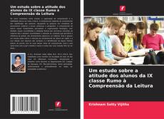 Couverture de Um estudo sobre a atitude dos alunos da IX classe Rumo à Compreensão da Leitura