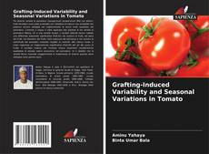 Buchcover von Grafting-Induced Variability and Seasonal Variations in Tomato