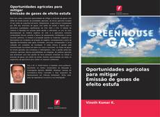 Bookcover of Oportunidades agrícolas para mitigar Emissão de gases de efeito estufa