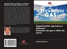 Portada del libro de Opportunités agricoles à atténuer Émission de gaz à effet de serre
