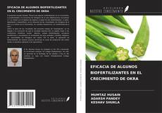 Copertina di EFICACIA DE ALGUNOS BIOFERTILIZANTES EN EL CRECIMIENTO DE OKRA