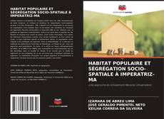 Capa do livro de HABITAT POPULAIRE ET SÉGRÉGATION SOCIO-SPATIALE À IMPERATRIZ-MA 