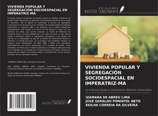 Capa do livro de VIVIENDA POPULAR Y SEGREGACIÓN SOCIOESPACIAL EN IMPERATRIZ-MA 