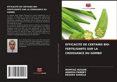 Capa do livro de EFFICACITÉ DE CERTAINS BIO-FERTILISANTS SUR LA CROISSANCE DU GOMBO 