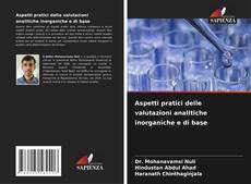 Bookcover of Aspetti pratici delle valutazioni analitiche inorganiche e di base