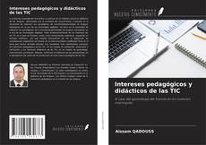 Buchcover von Intereses pedagógicos y didácticos de las TIC