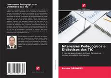 Bookcover of Interesses Pedagógicos e Didácticos das TIC