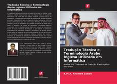 Tradução Técnica e Terminologia Árabe Inglesa Utilizada em Informática kitap kapağı