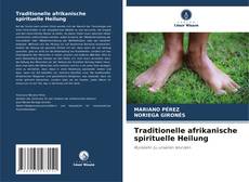 Traditionelle afrikanische spirituelle Heilung kitap kapağı