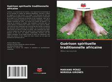 Borítókép a  Guérison spirituelle traditionnelle africaine - hoz