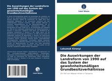 Bookcover of Die Auswirkungen der Landreform von 1990 auf das System der gewohnheitsmäßigen Grundbesitzverhältnisse