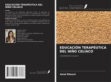 EDUCACIÓN TERAPÉUTICA DEL NIÑO CELÍACO kitap kapağı