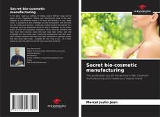 Borítókép a  Secret bio-cosmetic manufacturing - hoz