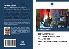 Buchcover von EXPERIMENTELLE UNTERSUCHUNGEN UND ANALYSE DES SANDGUSSVERFAHRENS DURCH VA