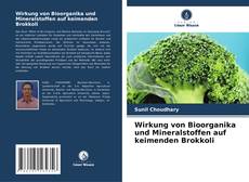 Capa do livro de Wirkung von Bioorganika und Mineralstoffen auf keimenden Brokkoli 