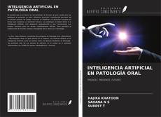 Bookcover of INTELIGENCIA ARTIFICIAL EN PATOLOGÍA ORAL