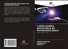 Portada del libro de L'INTELLIGENCE ARTIFICIELLE EN PATHOLOGIE ORALE