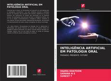 Buchcover von INTELIGÊNCIA ARTIFICIAL EM PATOLOGIA ORAL