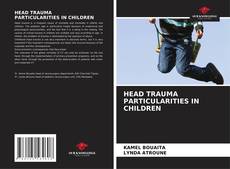 Buchcover von HEAD TRAUMA PARTICULARITIES IN CHILDREN