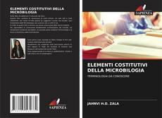 Bookcover of ELEMENTI COSTITUTIVI DELLA MICROBILOGIA