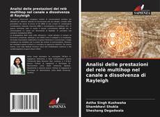 Bookcover of Analisi delle prestazioni del relè multihop nel canale a dissolvenza di Rayleigh