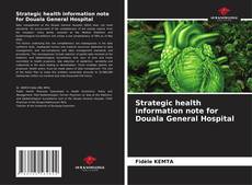 Bookcover of Strategic health information note for Douala General Hospital