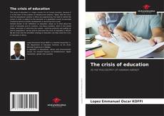 Bookcover of The crisis of education