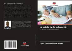 Bookcover of La crisis de la educación