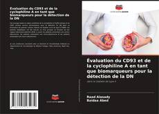 Bookcover of Évaluation du CD93 et de la cyclophiline A en tant que biomarqueurs pour la détection de la DN