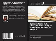 Buchcover von Epidemiología de la infección por el VIH y el sida en la República de Belarús
