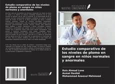 Buchcover von Estudio comparativo de los niveles de plomo en sangre en niños normales y anormales