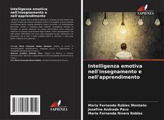 Bookcover of Intelligenza emotiva nell'insegnamento e nell'apprendimento