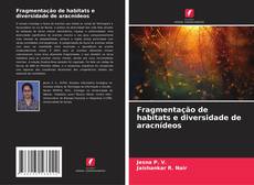 Bookcover of Fragmentação de habitats e diversidade de aracnídeos