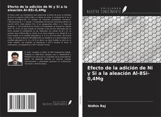 Buchcover von Efecto de la adición de Ni y Si a la aleación Al-8Si-0,4Mg