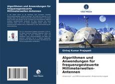 Copertina di Algorithmen und Anwendungen für frequenzgesteuerte Millimeterwellen-Antennen
