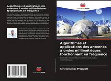 Обложка Algorithmes et applications des antennes à ondes millimétriques fonctionnant en fréquence