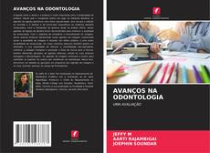 Capa do livro de AVANÇOS NA ODONTOLOGIA 