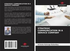 STRATEGIC COMMUNICATION IN A SERVICE COMPANY的封面